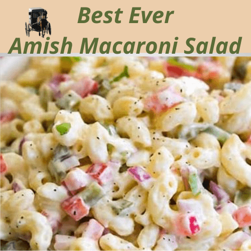 Best Ever Amish Macaroni Salad