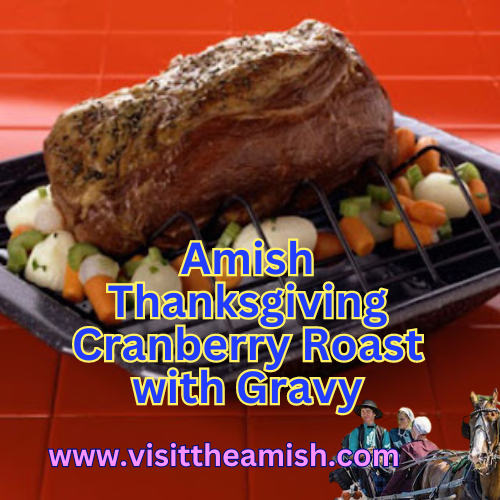 Amish Thanksgiving Cranberry Roast with Gravy