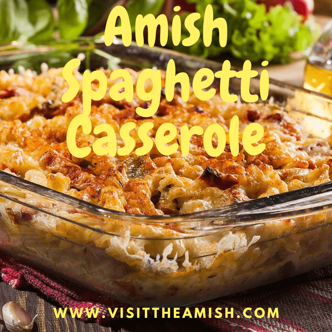Amish Spaghetti Casserole