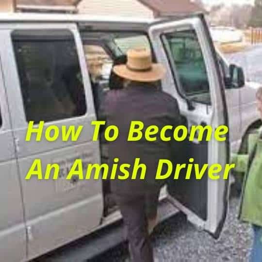How To Become An Amish Driver