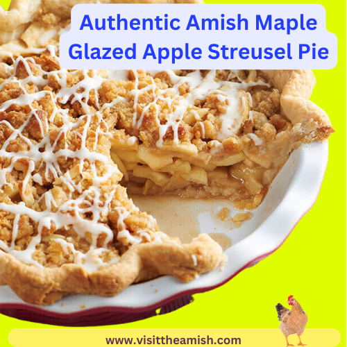 Authentic Amish Maple Glazed Apple Streusel Pie