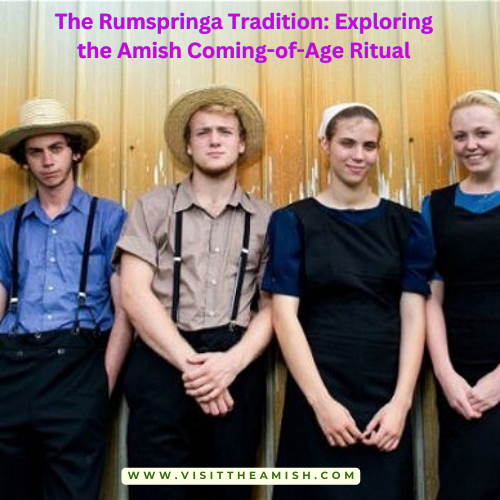 The Rumspringa Tradition: Exploring the Amish Coming-of-Age Ritual