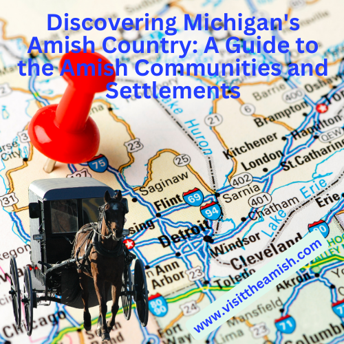 Discovering Michigan's Amish Country: A Guide to the Amish Communities and Settlements