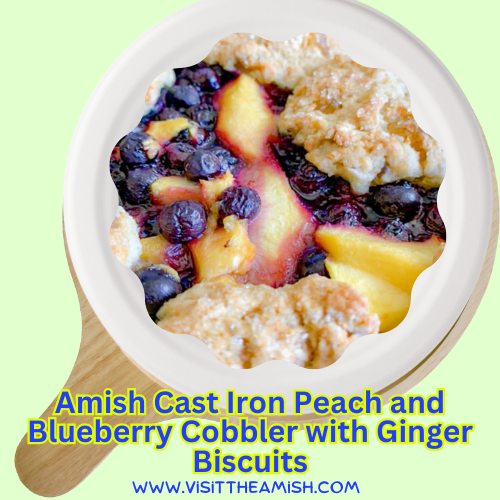 Amish Cast Iron Peach and Blueberry Cobbler with Ginger Biscuits