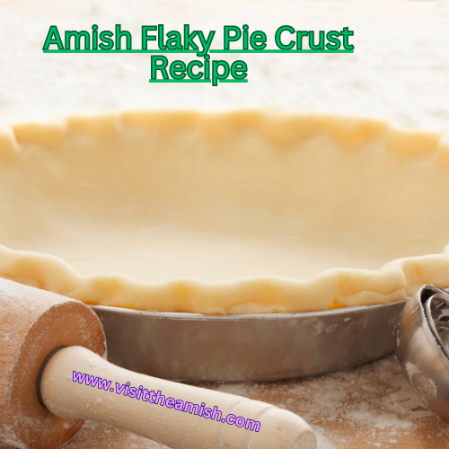 Amish Flaky Pie Crust Recipe