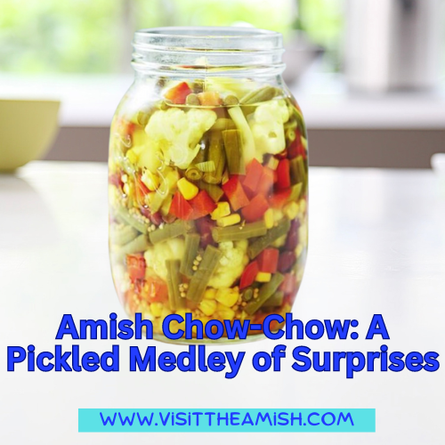 Amish Chow-Chow: A Pickled Medley of Surprises