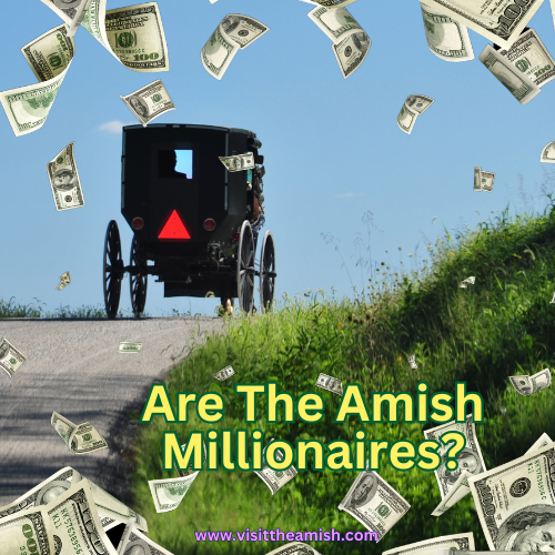 Are The Amish Millionaires.
