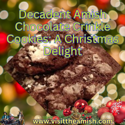 Decadent Amish Chocolate Crinkle Cookies: A Christmas Delight