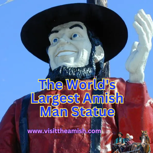 The World's Largest Amish Man Statue