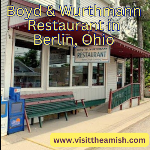 Boyd & Wurthmann Restaurant in Berlin, Ohio