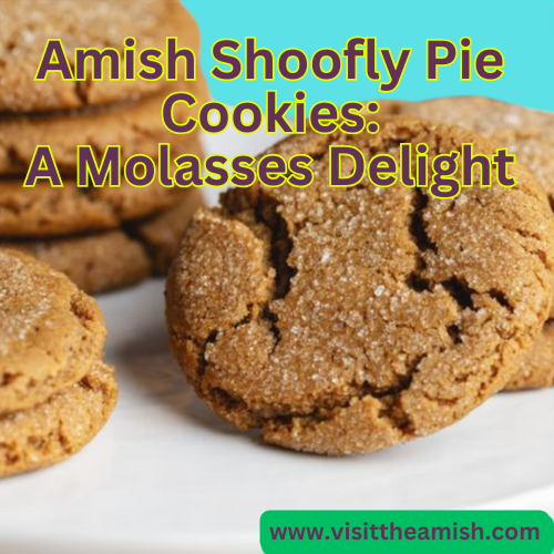 Amish Shoofly Pie Cookies: A Molasses Delight