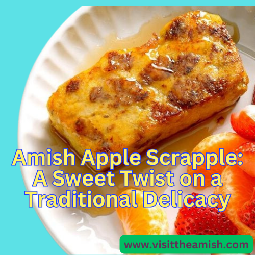 Amish Apple Scrapple: A Sweet Twist on a Traditional Delicacy