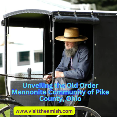 Unveiling the Old Order Mennonite Community of Pike County, Ohio.