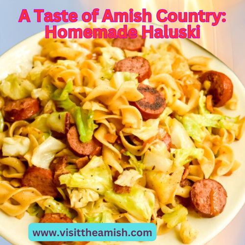 A Taste of Amish Country: Homemade Haluski