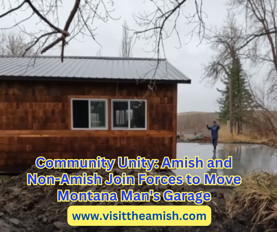 Community Unity: Amish and Non-Amish Join Forces to Move Montana Man's Garage