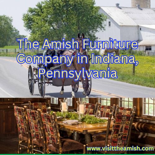 The Amish Furniture Company in Indiana, Pennsylvania