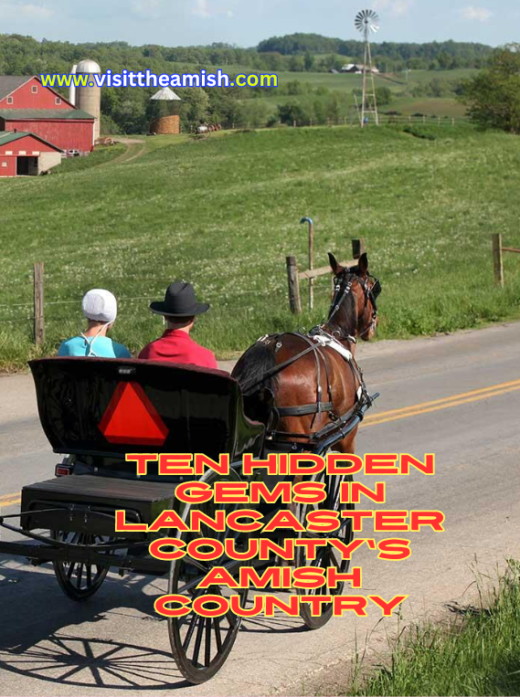 Ten Hidden Gems In Lancaster County's Amish Country