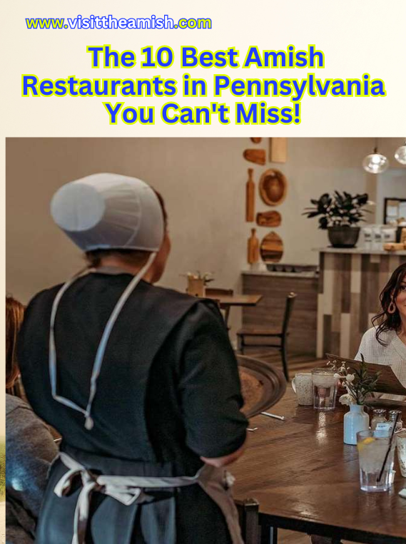 The 10 Best Amish Restaurants in Pennsylvania You Can't Miss