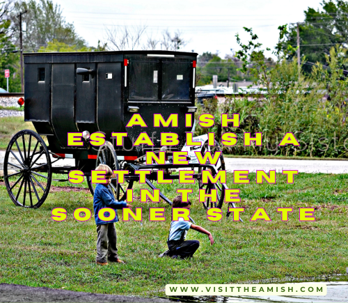 Amish Establish a New Settlement in the Sooner State