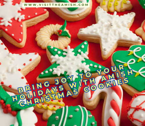 Bring Joy to Your Holidays with Amish Christmas Cookies