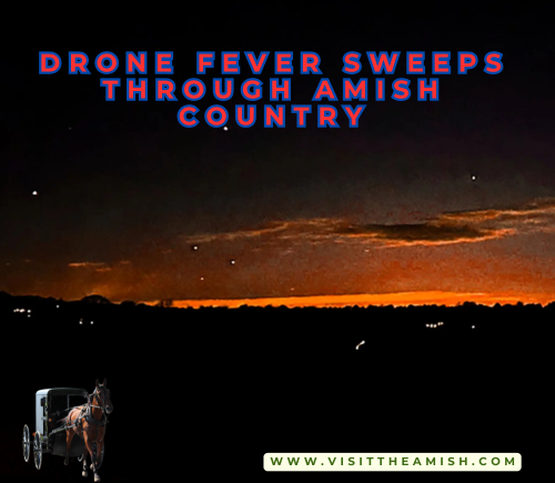 Drone-Fever-Sweeps-Through-Amish-Country-Lancaster-County-Abuzz-with-Mysterious