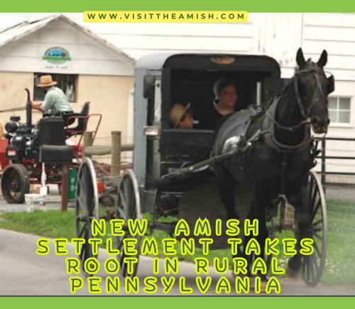 New New Order Amish Settlement Takes Root in Rural Pennsylvania