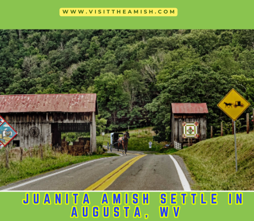 Rural Transformation: Juanita Amish Settle in Augusta, WV In Hampshire County