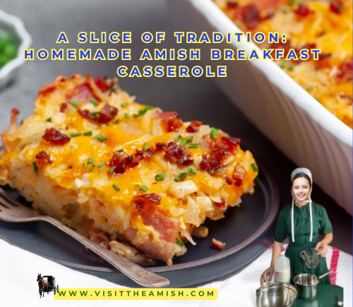 A Slice of Tradition Homemade Amish Breakfast Casserole