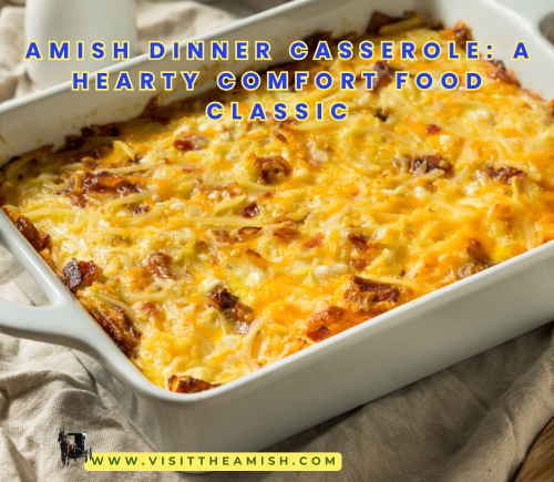 Amish Dinner Casserole