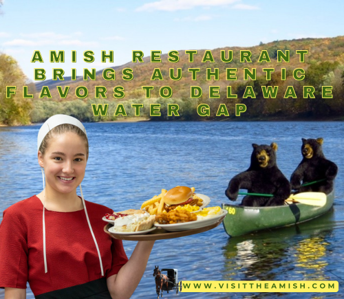 Amish Restaurant Brings Authentic Flavors to Delaware Water Gap