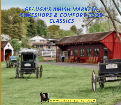 Geauga’s Amish Markets, Bakeshops & Comfort Food Classics.