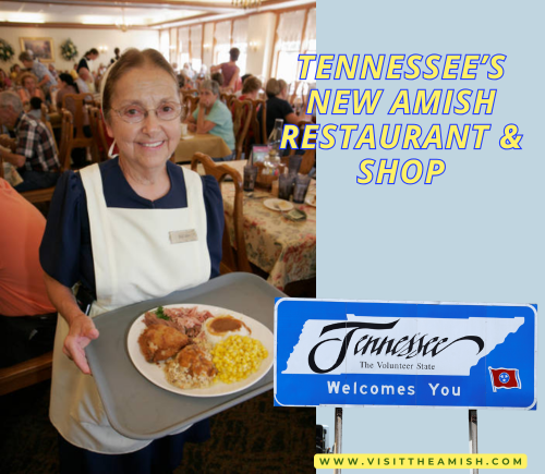 Tennessee’s New Amish Restaurant & Shop