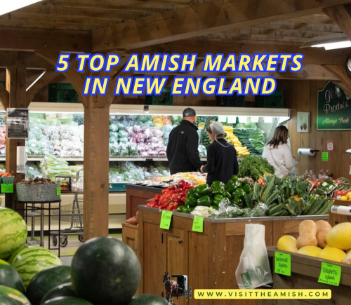 5 Top Amish Markets in New England