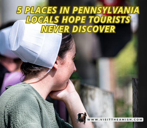 5 Places in Pennsylvania Locals Hope Tourists Never Discover
