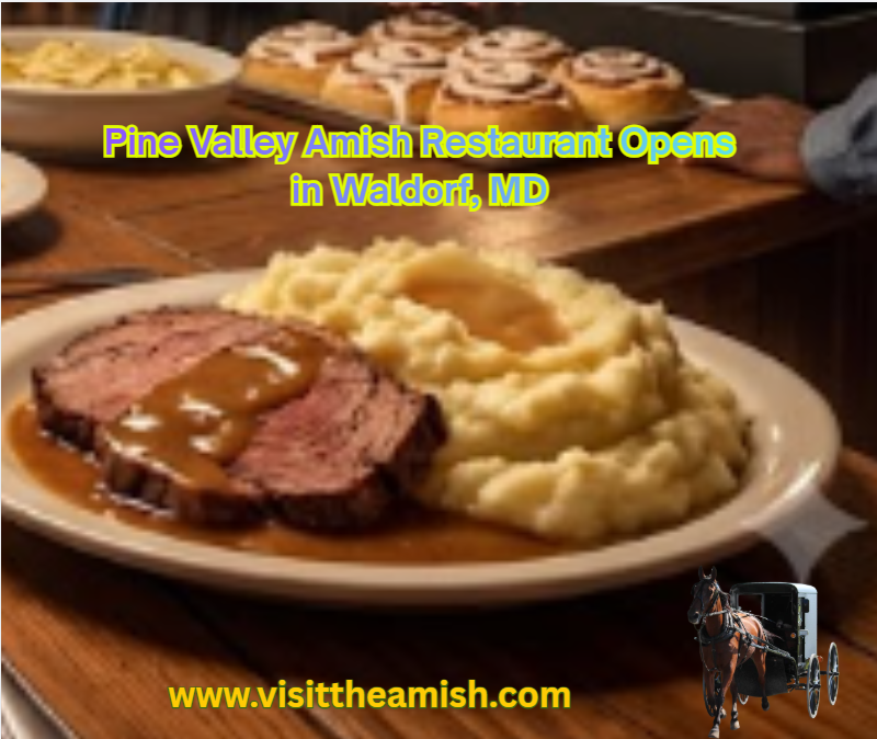 Pine Valley Amish Restaurant Opens in Waldorf, MD